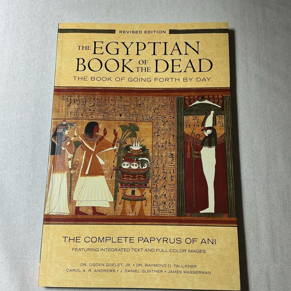 The Egyptian Book of the Dead: The Book of Going Forth by Day: The Comple